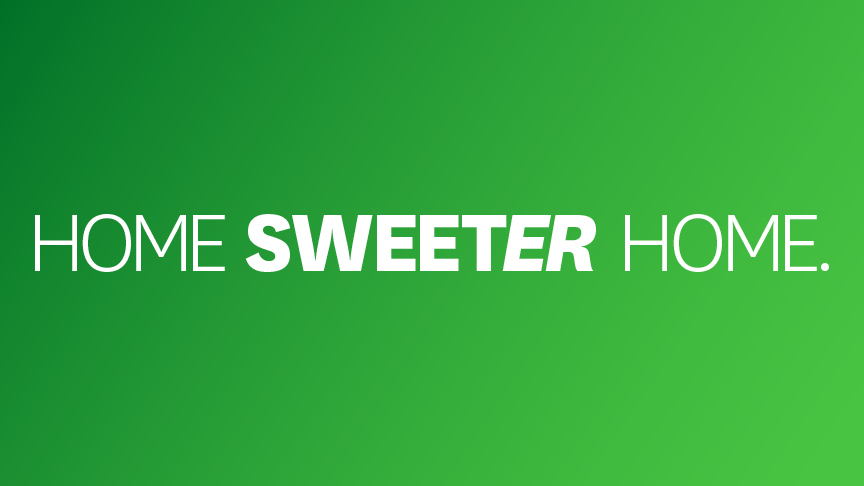 Home sweeteer home