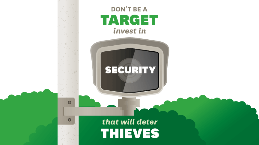 Don't be a target, invest in security to deter thieves